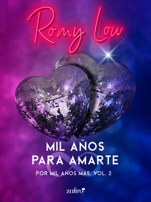 cover image of Mil años para amarte. Por mil años más, Volume 2